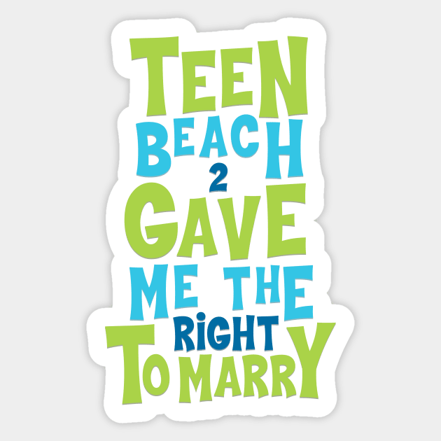 Teen Beach Legalized Gay Sticker by PlanetWeirdPod